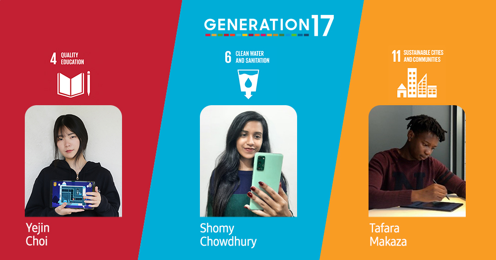 GENERATION17 4 QUALITY EDUCATION - Yejin Choi 6 CLEAN WATER AND SANITATION - Shomy Chowdhury 11 SUSTAINVABLE CITIES AND COMMUNITIES - Tafara Makaza